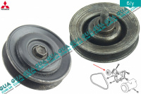 Ролик натяжной ремня кондиционера Mitsubishi / МИТСУБИСИ PAJERO III 2000-2006 / ПАДЖЕРО 3 00-06 3.2DI-D (3200 куб.см.)